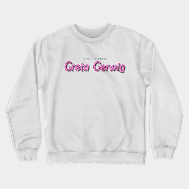 From Director Greta Gerwig Vintage Look Crewneck Sweatshirt by We Only Do One Take